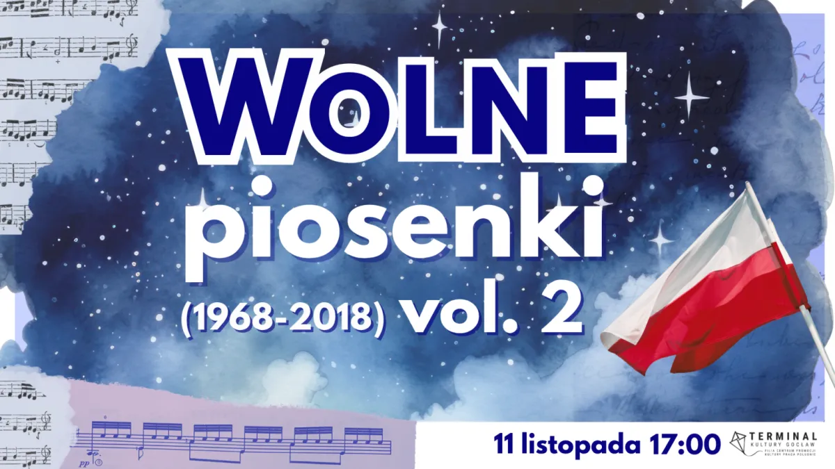 Wolne piosenki vol. 2 (1968-2018) – koncert do wspólnego śpiewania z okazji Święta Niepodległości