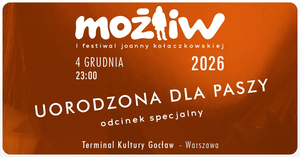 MOŻLIW 2026 – Urodzona dla Paszy
